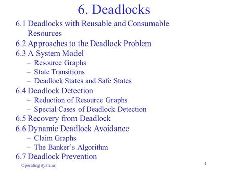 6. Deadlocks 6.1 Deadlocks with Reusable and Consumable Resources