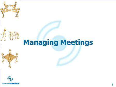 Managing Meetings Managing Meetings Richard O'Rawe.