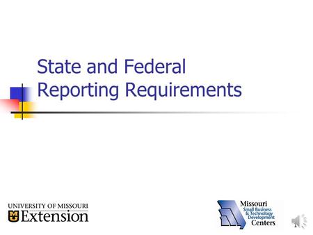 1 State and Federal Reporting Requirements 2 Federal Reporting Federal Employer Identification Number Income Tax Withholding Social Security Medicare.