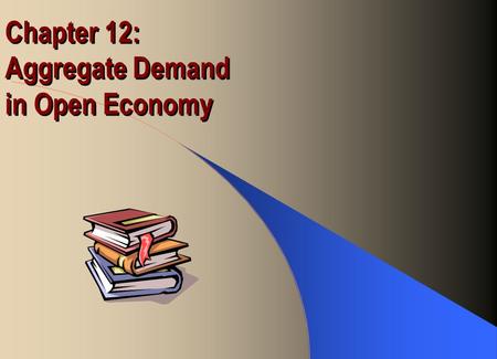 Chapter 12: Aggregate Demand in Open Economy. The Mundell-Fleming Model Assumption –Small open economy –Free capital mobility (r = r*) –Flexible or fixed.
