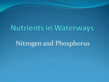 Nutrients in Waterways