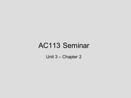 AC113 Seminar Unit 3 – Chapter 2.