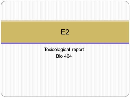 Toxicological report Bio 464