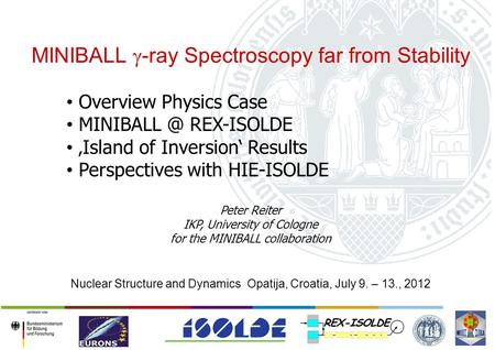 MINIBALL g-ray Spectroscopy far from Stability