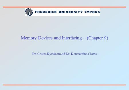 Memory Devices and Interfacing – (Chapter 9)