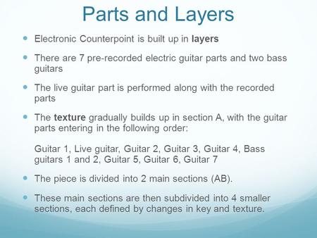 Parts and Layers Electronic Counterpoint is built up in layers