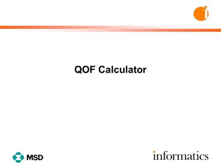 QOF Calculator. Topics Log On Roles Homepage Submission Log Practice Board Manager Reporting Group Manager EOY Process.