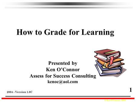 How to Grade for Learning Assess for Success Consulting