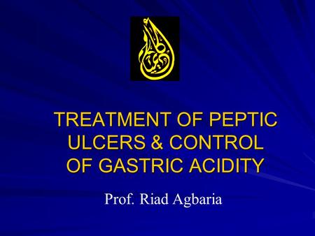 TREATMENT OF PEPTIC ULCERS & CONTROL OF GASTRIC ACIDITY