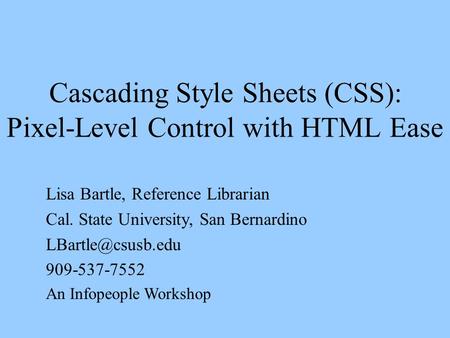 Cascading Style Sheets (CSS): Pixel-Level Control with HTML Ease