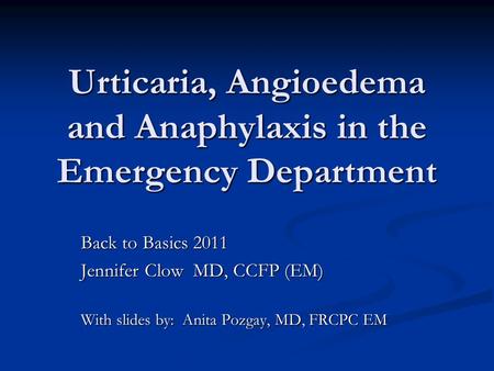 Urticaria, Angioedema and Anaphylaxis in the Emergency Department