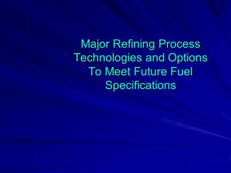 Major Refining Process Technologies