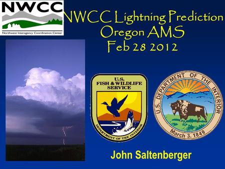 John Saltenberger NWCC Lightning Prediction Oregon AMS Feb 28 2012.