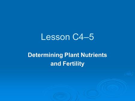Determining Plant Nutrients and Fertility