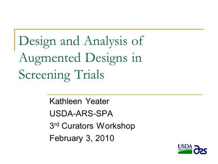 Design and Analysis of Augmented Designs in Screening Trials