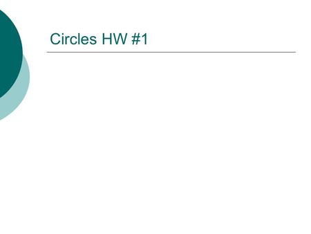Circles HW #1.