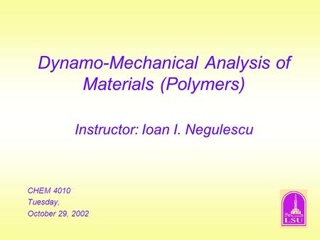 Dynamo-Mechanical Analysis of Materials (Polymers)