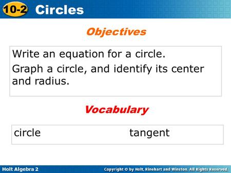 Objectives Write an equation for a circle.