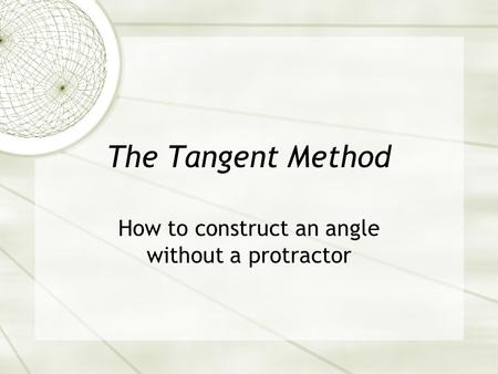 How to construct an angle without a protractor