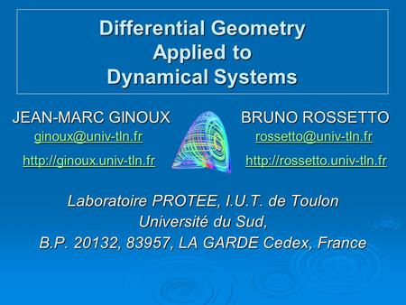 Differential Geometry Applied to Dynamical Systems