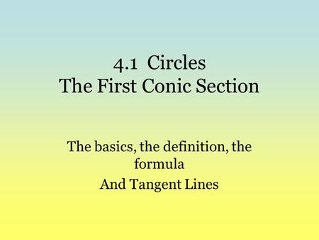 4.1 Circles The First Conic Section