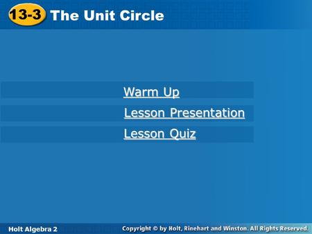 13-3 The Unit Circle Warm Up Lesson Presentation Lesson Quiz