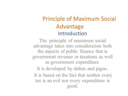 Principle of Maximum Social Advantage