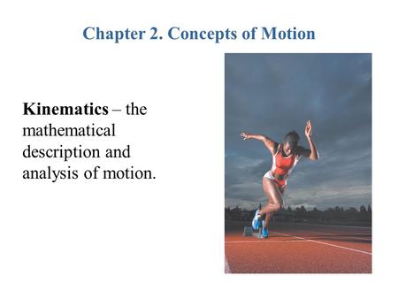 Chapter 2. Concepts of Motion
