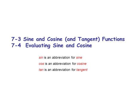 sin is an abbreviation for sine cos is an abbreviation for cosine