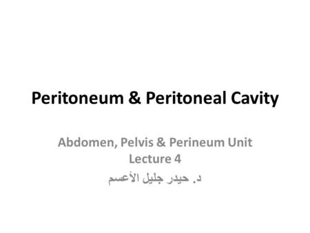 Peritoneum & Peritoneal Cavity