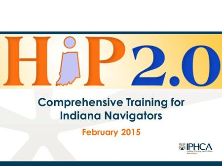 Comprehensive Training for Indiana Navigators February 2015.