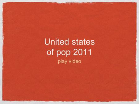 United states of pop 2011 play video. Mass Media, in all its varying forms, is changing.