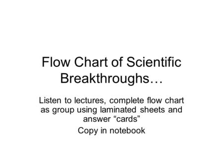 Flow Chart of Scientific Breakthroughs…