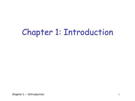 Chapter 1  Introduction 1 Chapter 1: Introduction.
