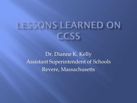 Lessons Learned on CCSS