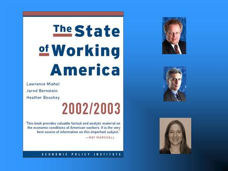 The State of Working America, 2002-03 The labor market recession, which began in October 2000 remains with us. This recession marks the end of the long.