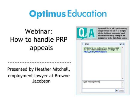Webinar: How to handle PRP appeals -------------------------------------- Presented by Heather Mitchell, employment lawyer at Browne Jacobson.