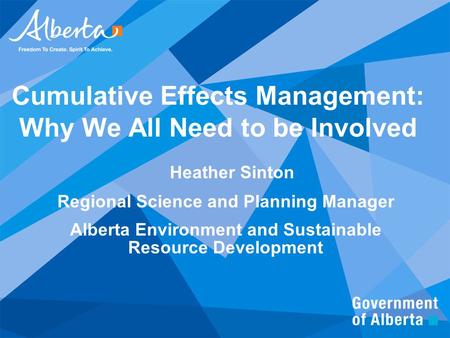 Cumulative Effects Management: Why We All Need to be Involved