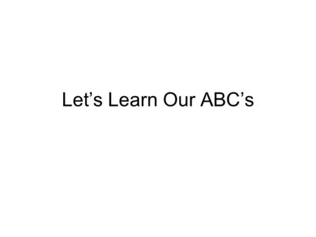Let’s Learn Our ABC’s. Alessia Merz Brooke Burke.