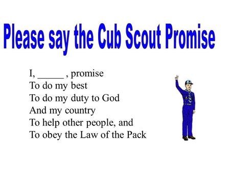 Please say the Cub Scout Promise