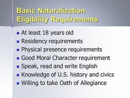 Basic Naturalization Eligibility Requirements