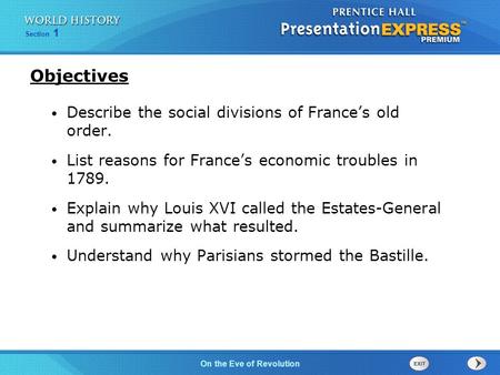 Chapter 25 Section 1 The Cold War BeginsOn the Eve of Revolution Section 1 Describe the social divisions of France’s old order. List reasons for France’s.