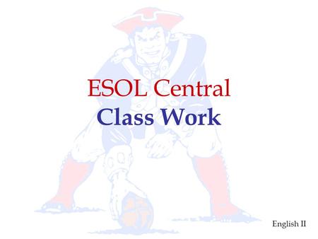 ESOL Central Class Work