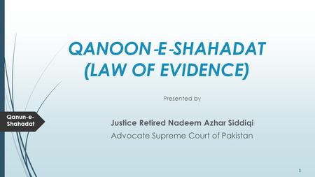 QANOON‐E‐SHAHADAT (LAW OF EVIDENCE)