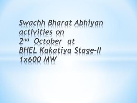 Shri M.V. Keshavaraj, AGM, administering the Swachh Shapath (Cleanliness Oath) by employees of Kakatiya at 09:45 am.