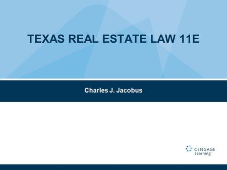 Charles J. Jacobus TEXAS REAL ESTATE LAW 11E. 2 Chapter 12 Recording, Constructive Notice, and Acknowledgments.