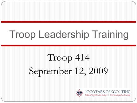 Troop Leadership Training Troop 414 September 12, 2009.