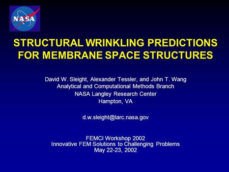 STRUCTURAL WRINKLING PREDICTIONS FOR MEMBRANE SPACE STRUCTURES