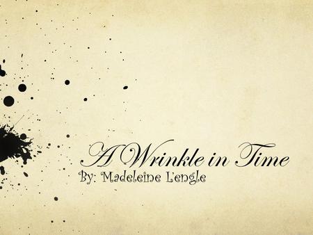 A Wrinkle in Time By: Madeleine L’engle. A Wrinkle in Time *This is a fiction book. *I recommend this book A Wrinkle in Time. It is a story about friend.