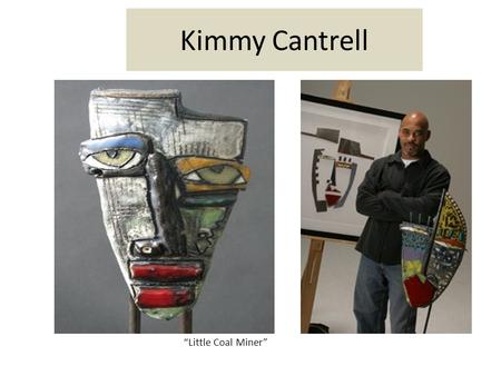 Kimmy Cantrell “Little Coal Miner”.